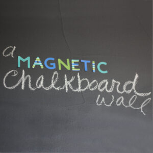 Magnetic Chalkboard Wall