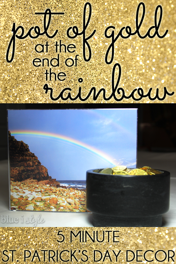 Easy St. Patrick's Day decor pot of gold at end of rainbow