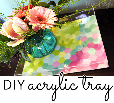 DIY Acrylic Tray