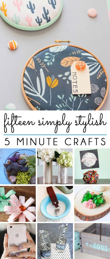 15 Simply Stylish 5 Minute Crafts